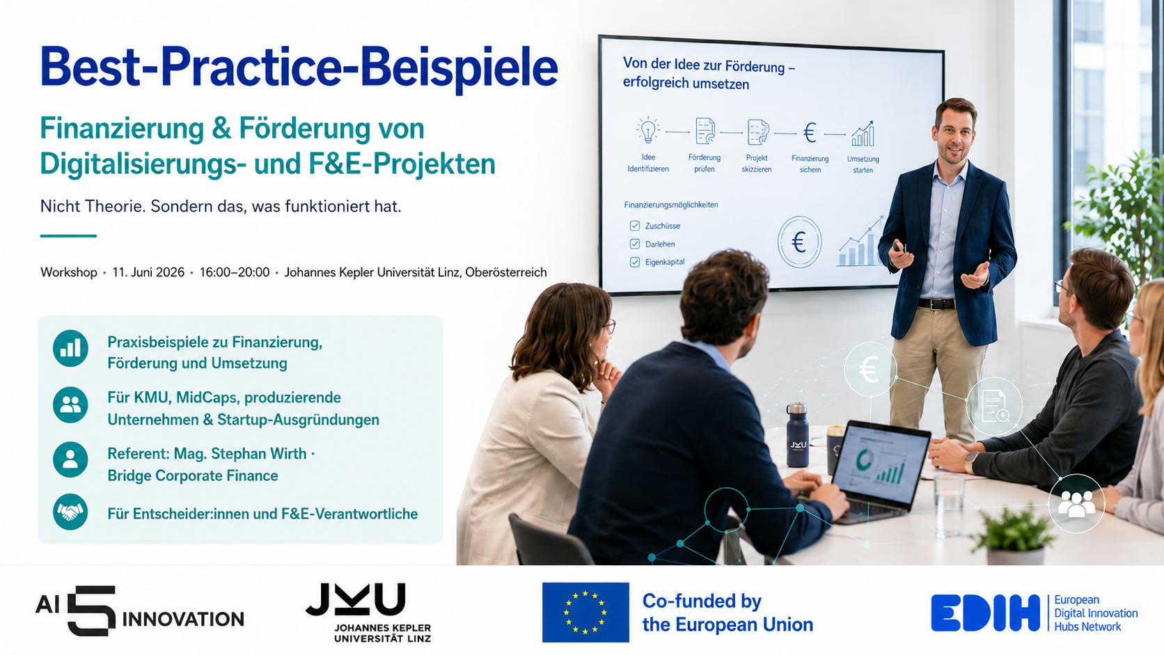 Beitragsbild zum Workshop „Best-Practice-Beispiele: Finanzierung & Förderung von Digitalisierungs- und F&E-Projekten“ am 11. Juni 2026 an der JKU Linz.